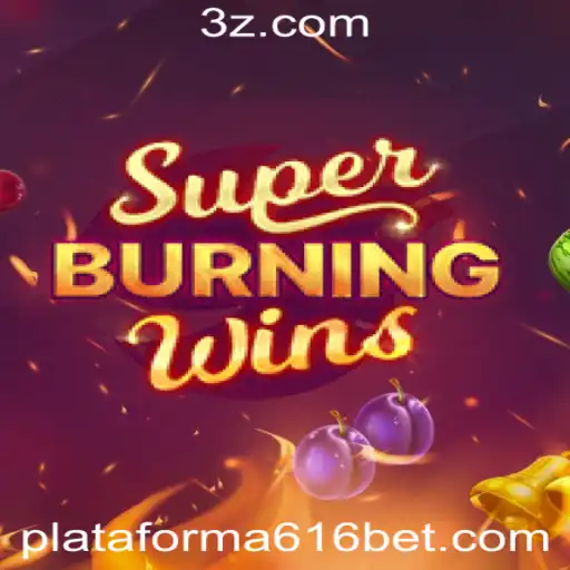 Descubra SuperBurningWins na Plataforma 616 Bet