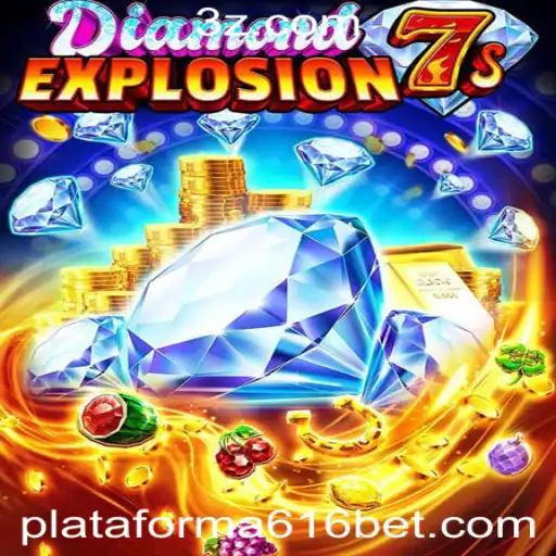 Descubra o Universo de DiamondExplosion7s na 616 Bet Plataforma